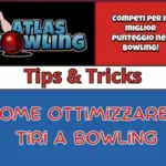 Come ottimizzare i tiri a bowling su atlas earth